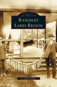 Rangeley Lakes Region, Hardcover/R. Donald Palmer