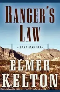 Ranger's Law: A Lone Star Saga, Paperback/Elmer Kelton