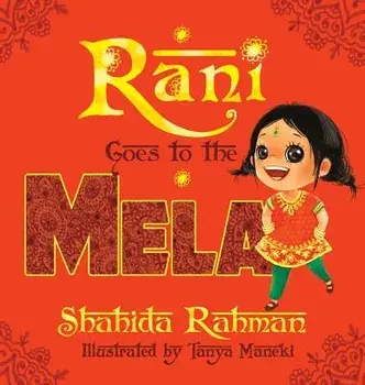 Rani Goes to the Mela, Hardback/Shahida Rahman