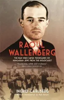 Raoul Wallenberg, Paperback/Ingrid Carlberg