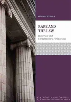 Rape and the Law. Historical and Contemporary Perspectives, Paperback/Megan Waples