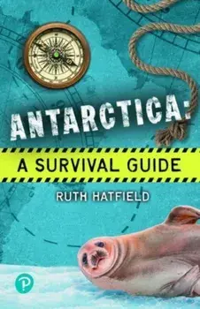 Rapid Plus Stages 10-12 11.7 Antarctica: A Survival Guide, Paperback/Ruth Hatfield