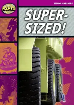 Rapid Reading: Super-Sized (Stage 3, Level 3A), Paperback/Simon Cheshire