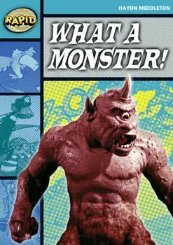 Rapid Stage 3 Set B: What a Monster! (Series 1), Paperback/Haydn Middleton
