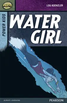 Rapid Stage 7 Set A: Power Kids: Water Girl, Paperback/Lou Kuenzler
