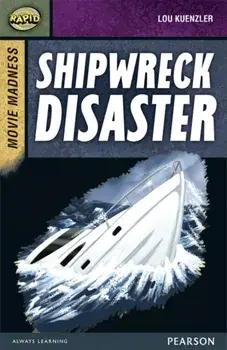 Rapid Stage 9 Set B: Movie Madness: Shipwreck Disaster, Paperback/Lou Kuenzler