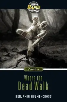 RapidPlus 9.1 Where the Dead Walk, Paperback/Benjamin Hulme-Cross