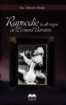 Rapsodie in alb-negru cu Leonard Berstein/Gina Sebastian Alcalay