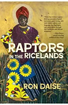 Raptors in the Ricelands - Ronald H. Daise
