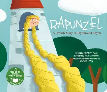 Rapunzel: A Favorite Story in Rhythm and Rhyme [With Audio CD], Hardcover/Jonathan Peale