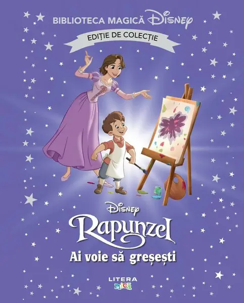 Rapunzel. Ai voie sa gresesti. Disney. Biblioteca magica. Editie de colectie