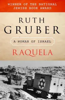 Raquela: A Woman of Israel, Paperback/Ruth Gruber