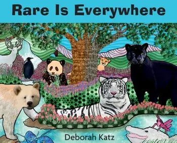 Rare Is Everywhere, Hardcover/Deborah R. Katz