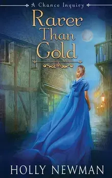 Rarer Than Gold, Paperback/Holly Newman