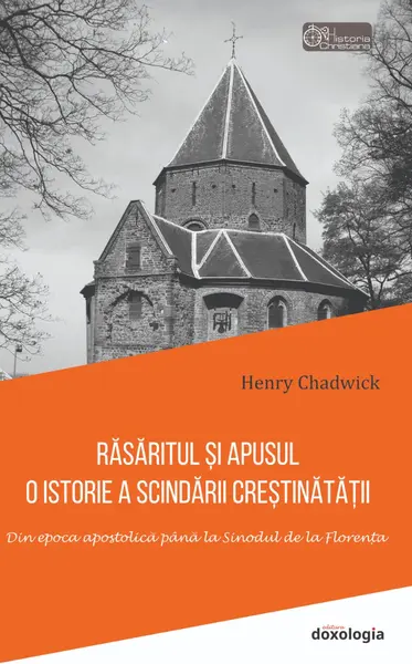 Răsăritul și Apusul. O istorie a scindării creștinătății