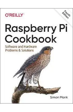Raspberry Pi Cookbook: Software and Hardware Problems and Solutions - Simon Monk