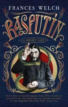 Rasputin. A short life, Paperback/Frances Welch