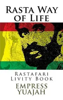 Rasta Way of Life: Rastafari Livity Book, Paperback/Empress Yuajah MS