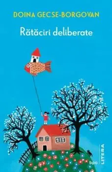 Rataciri deliberate/Doina Gecse-Borgovan