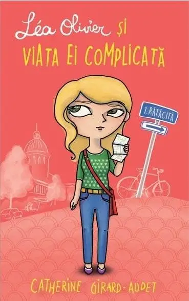 Ratacita, Lea Oliver si viata ei complicata, Vol. 1 | Catherine Girard-Audet