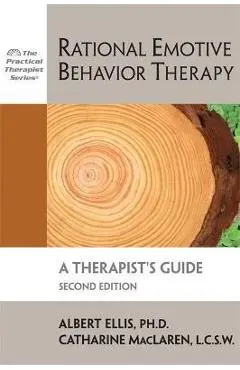 Rational Emotive Behavior Therapy: A Therapist's Guide - Albert Ellis