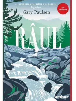 Raul. Seria Toporisca. Volumul 2/Gary Paulsen