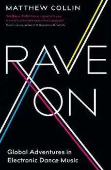 Rave On, Paperback/Matthew Collin