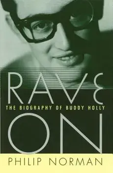Rave on: The Biography of Buddy Holly, Paperback/Philip Norman