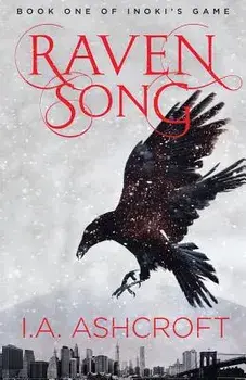 Raven Song: A Dystopian Fantasy, Paperback/I. a. Ashcroft
