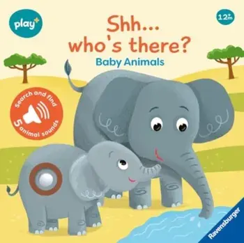 Ravensburger Play+ Infant & Toddler - Shhh…Who's there? Baby Animals My First Seek and Find Sound Book. Search and find, 1. Aufl., Board book/Dynamo Limited