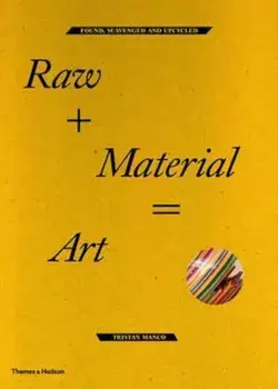 Raw + Material= Art, Paperback/Tristan Manco