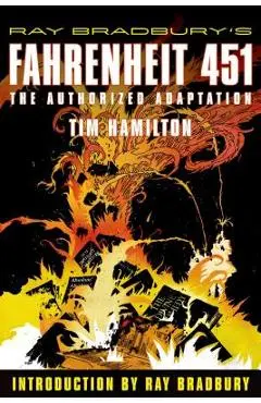 Ray Bradbury's Fahrenheit 451: The Authorized Adaptation - Ray D. Bradbury