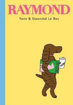 Raymond, Paperback/Yann Le Bec