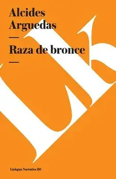 Raza de Bronce, Paperback/Alcides Arguedas