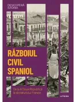 Razboiul civil spaniol. De la A Doua Republica la dictatura lui Franco/***