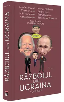 Razboiul din Ucraina. Volumul II/Iosefina Pascal, Marius Ghilezan, Cozmin Gusa, Andrei Gusa, H. D. Hartmann, Petru Romosan, Adrian Severin, Sorin Rosca Stanescu