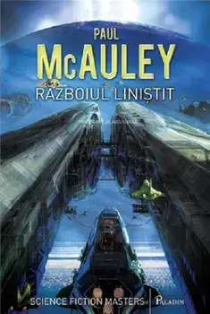 Razboiul Linistit. Volumul 12/Paul McAuley