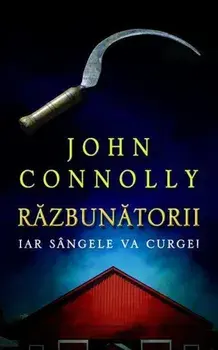 Razbunatorii. Iar sangele va curge!/John Connolly