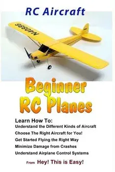 Rc Aircraft Beginner Rc Planes, Paperback/Hey This Is Easy