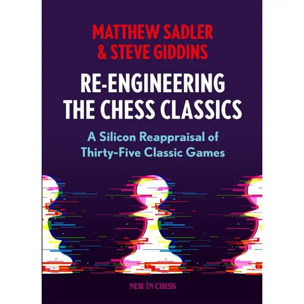 Re-Engineering the the Chess Classics