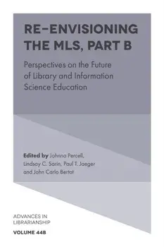 Re-envisioning the MLS. Perspectives on the Future of Library and Information Science Education, Hardback/***