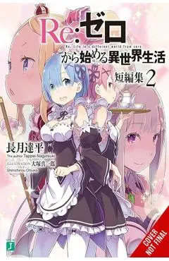 Re:ZERO -Starting Life in Another World- Short Story Collection, Vol. 2 (light novel) - Tappei Nagatsuki