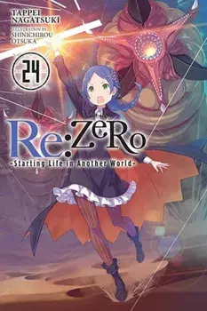 Re:ZERO -Starting Life in Another World-, Vol. 24 (light novel), Paperback/Tappei Nagatsuki