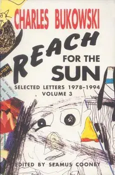 Reach for the Sun Vol. 3, Paperback/Charles Bukowski