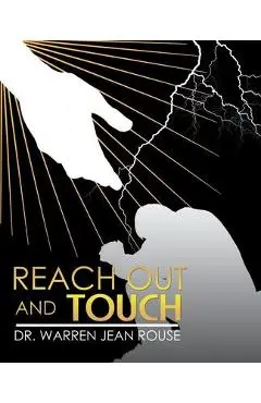 Reach out and Touch - Warren Jean Rouse