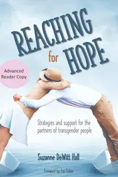Reaching for Hope: Strategies and support for the partners of transgender people, Paperback/Declan Dewitt Hall