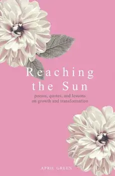Reaching the Sun, Paperback/April Green