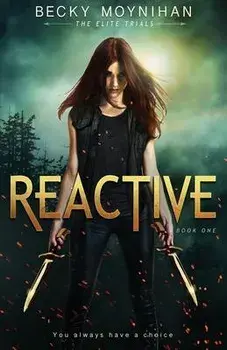 Reactive, Paperback/Becky Moynihan