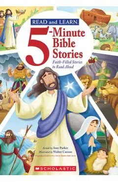 Read and Learn: 5-Minute Bible Stories: Faith-Filled Stories to Read Aloud - Amy Parker