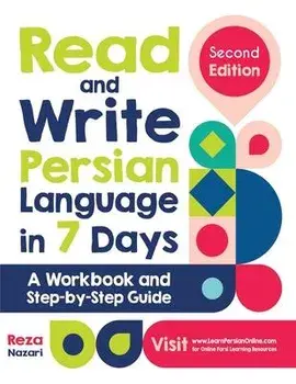 Read and Write Persian Language in 7 Days: A Workbook and Step-by-Step Guide, Paperback/Reza Nazari